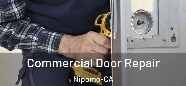  Commercial Door Repair Nipomo-CA