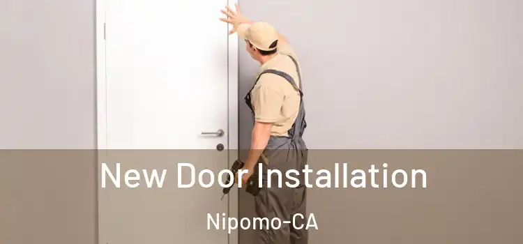  New Door Installation Nipomo-CA