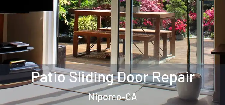  Patio Sliding Door Repair Nipomo-CA